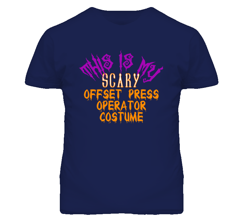 This Is My Scary Offset Press Operator Costume Funny Halloween T Shirt