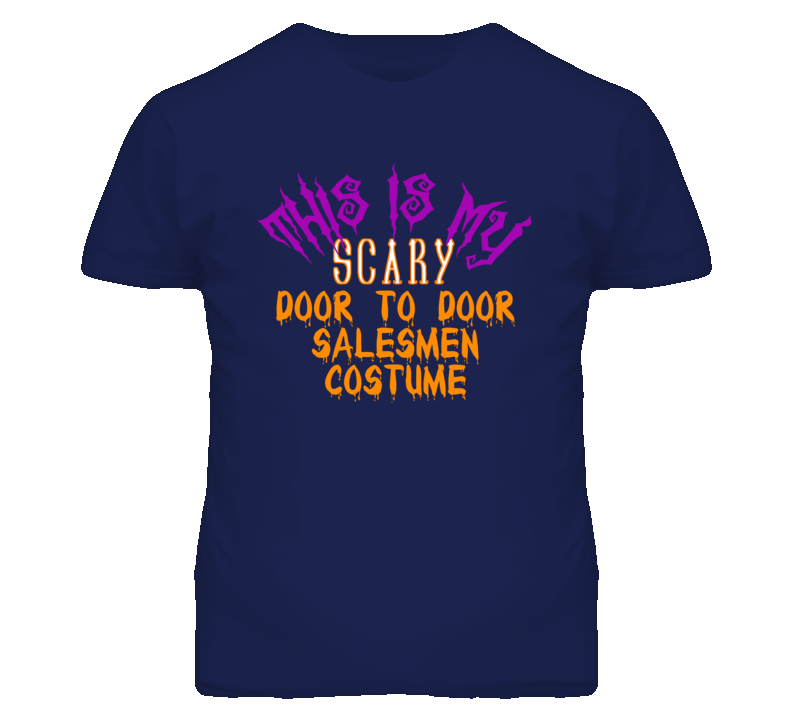 This Is My Scary Door To Door Salesmen Costume Funny Halloween T Shirt