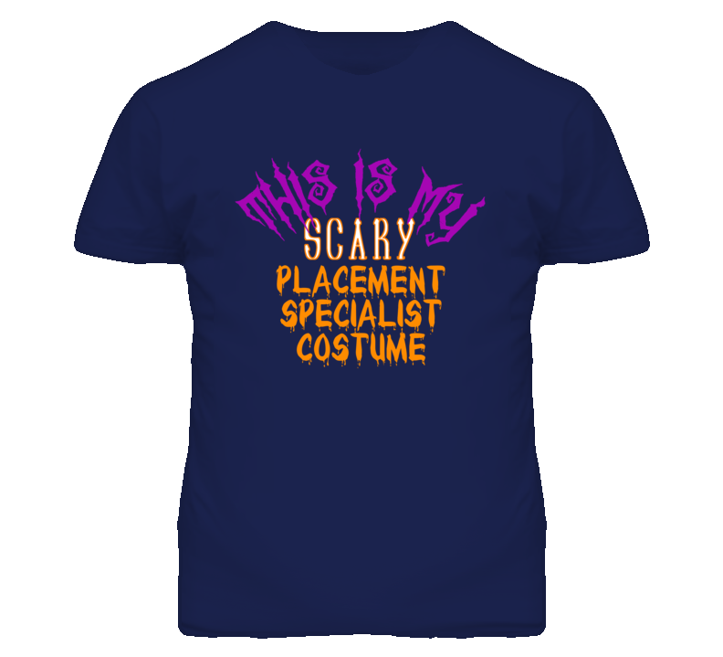 This Is My Scary Placement Specialist Costume Funny Halloween T Shirt