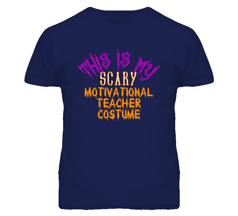 This Is My Scary Motivational Teacher Costume Funny Halloween T Shirt