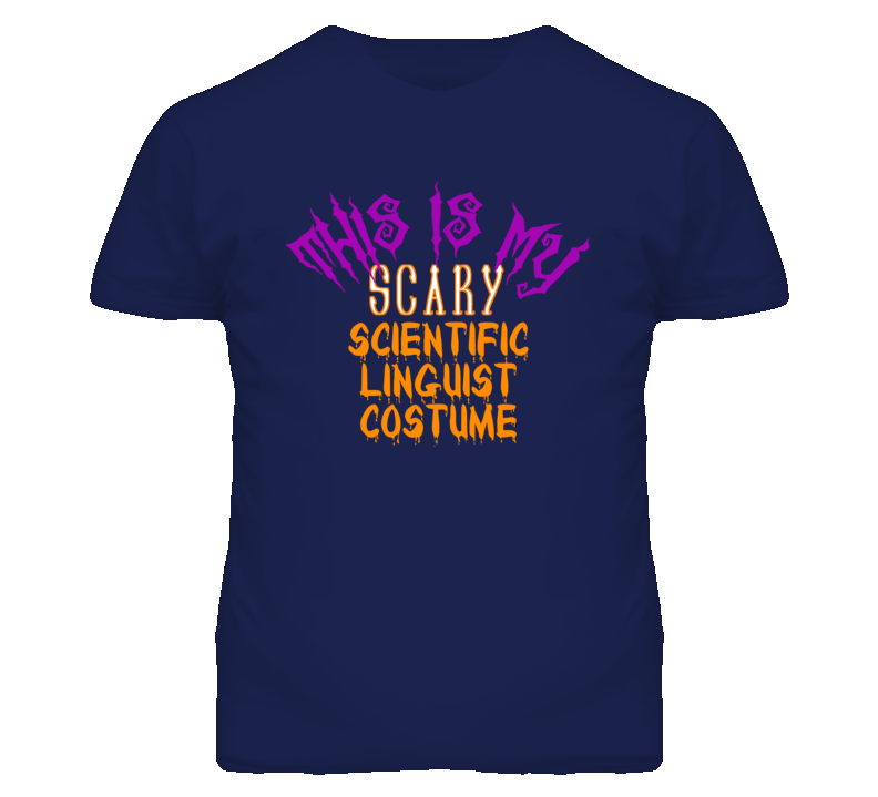 This Is My Scary Scientific Linguist Costume Funny Halloween T Shirt