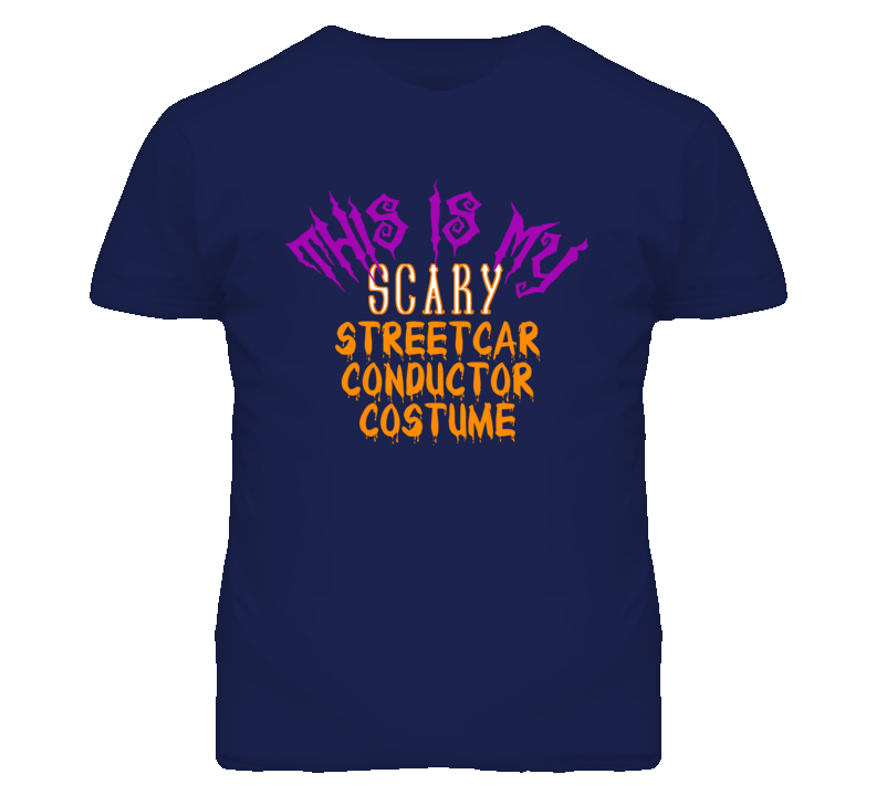This Is My Scary Streetcar Conductor Costume Funny Halloween T Shirt