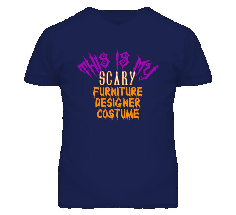 This Is My Scary Furniture Designer Costume Funny Halloween T Shirt