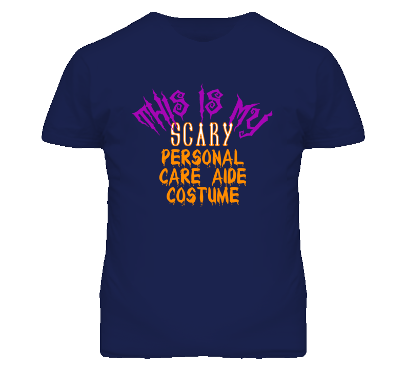 This Is My Scary Personal Care Aide Costume Funny Halloween T Shirt