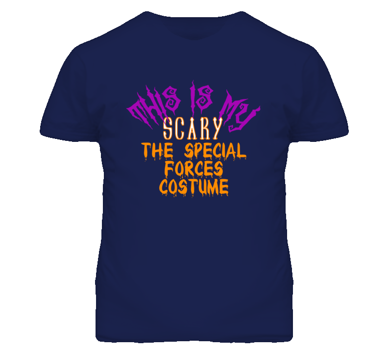 This Is My Scary The Special Forces Costume Funny Halloween T Shirt