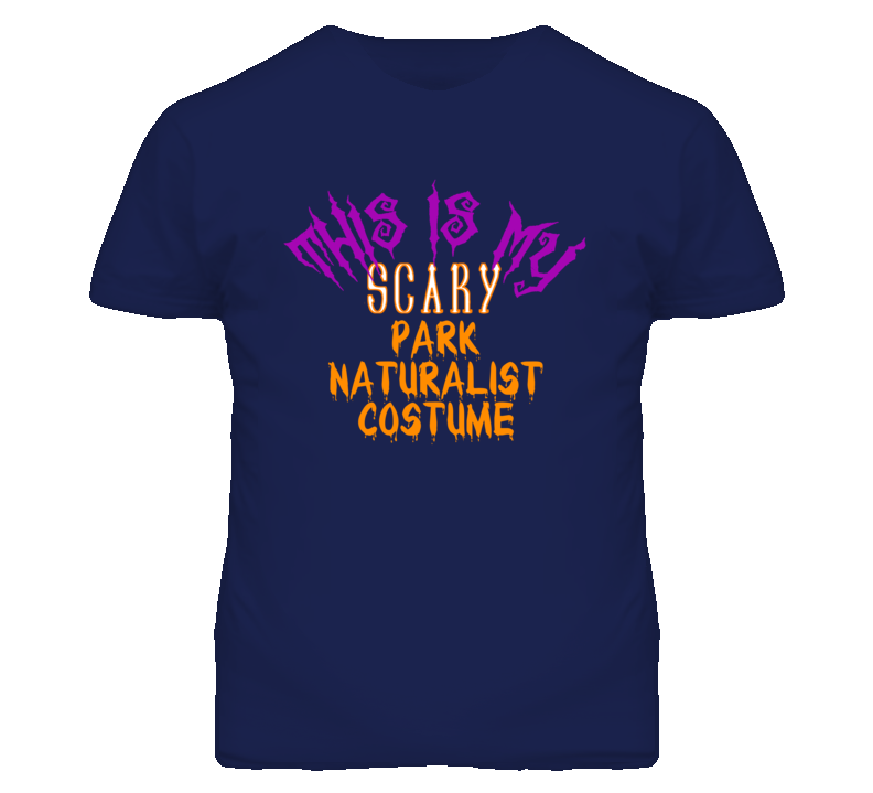 This Is My Scary Park Naturalist Costume Funny Halloween T Shirt This Is My Scary Park Naturalist Costume Funny Halloween T Shirt