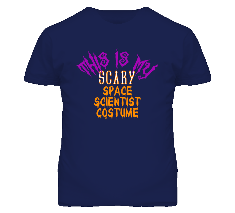 This Is My Scary Space Scientist Costume Funny Halloween T Shirt