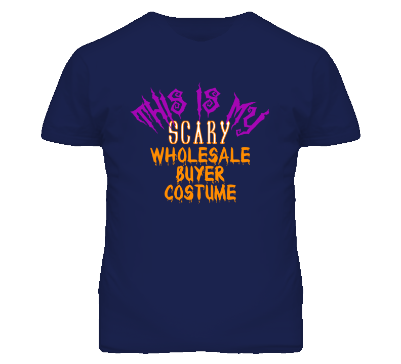 This Is My Scary Wholesale Buyer Costume Funny Halloween T Shirt This Is My Scary Wholesale Buyer Costume Funny Halloween T Shirt