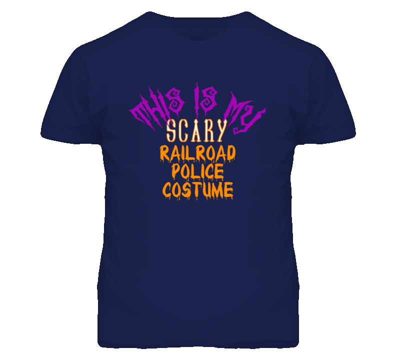 This Is My Scary Railroad Police Costume Funny Halloween T Shirt This Is My Scary Railroad Police Costume Funny Halloween T Shirt