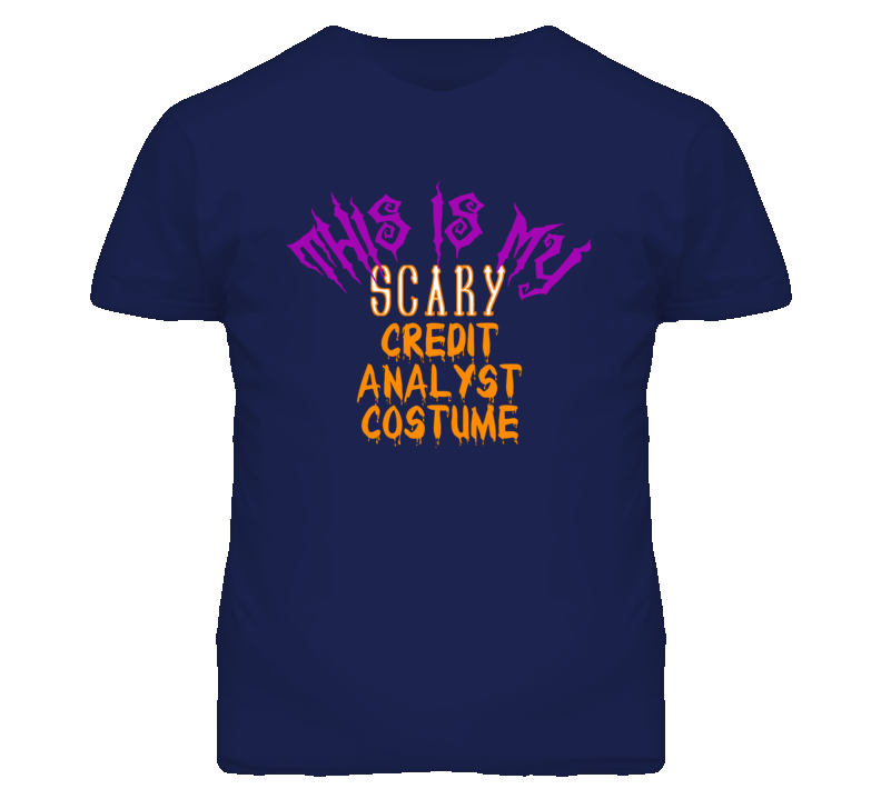This Is My Scary Credit Analyst Costume Funny Halloween T Shirt This Is My Scary Credit Analyst Costume Funny Halloween T Shirt
