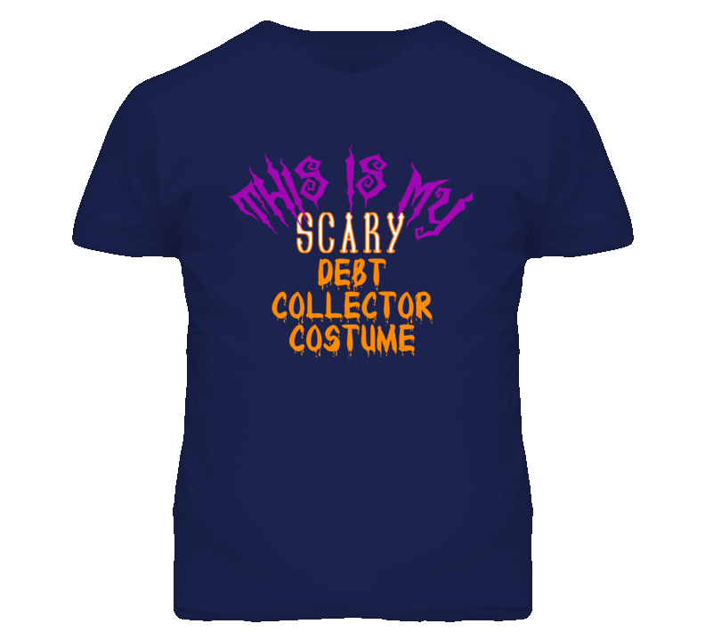 This Is My Scary Debt Collector Costume Funny Halloween T Shirt