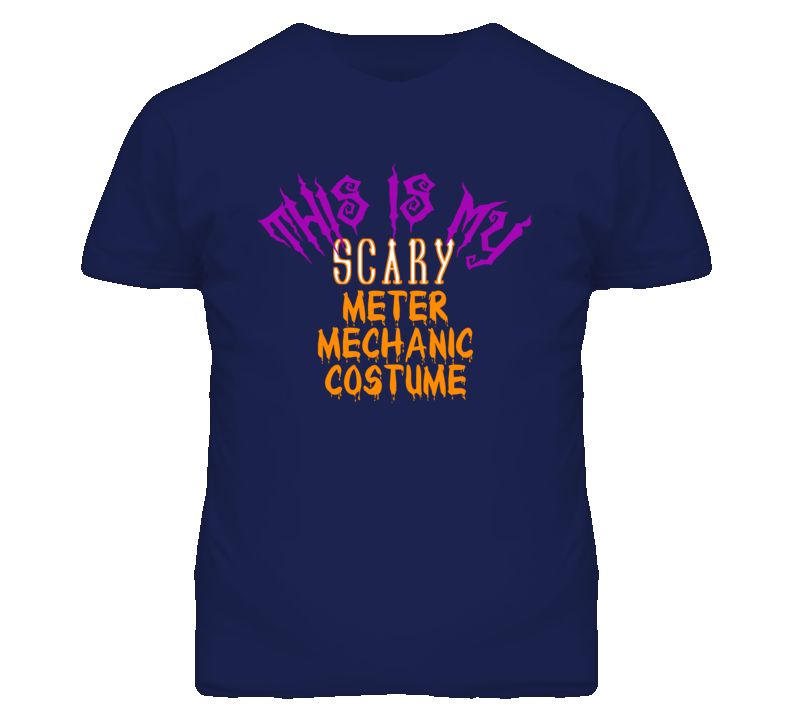 This Is My Scary Meter Mechanic Costume Funny Halloween T Shirt This Is My Scary Meter Mechanic Costume Funny Halloween T Shirt