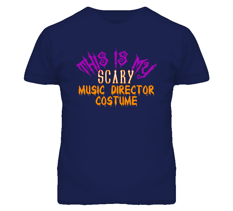 This Is My Scary Music Director Costume Funny Halloween T Shirt This Is My Scary Music Director Costume Funny Halloween T Shirt
