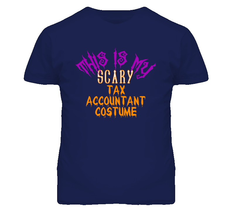 This Is My Scary Tax Accountant Costume Funny Halloween T Shirt This Is My Scary Tax Accountant Costume Funny Halloween T Shirt
