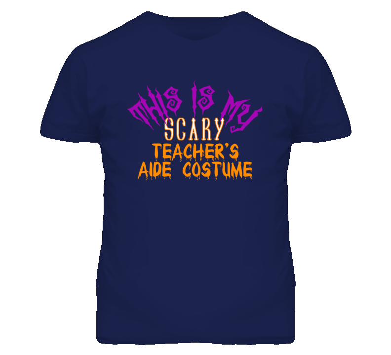 This Is My Scary Teacher's Aide Costume Funny Halloween T Shirt