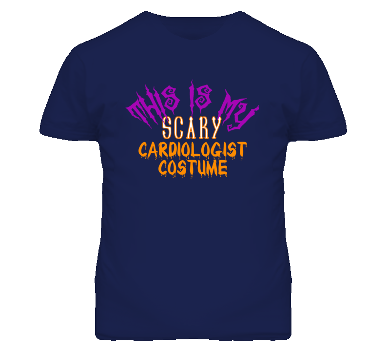 This Is My Scary Cardiologist Costume Funny Halloween T Shirt This Is My Scary Cardiologist Costume Funny Halloween T Shirt