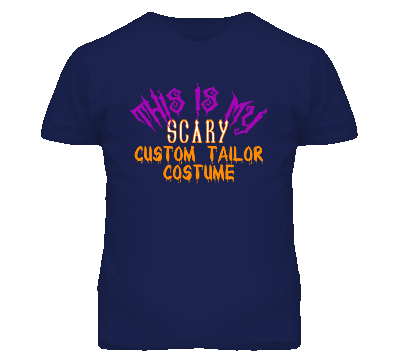 This Is My Scary Custom Tailor Costume Funny Halloween T Shirt