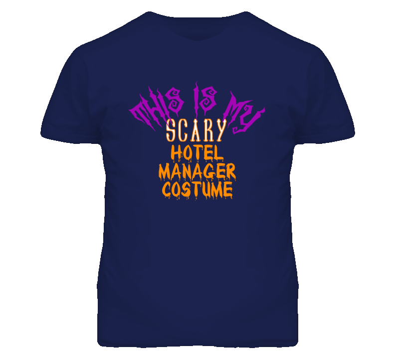 This Is My Scary Hotel Manager Costume Funny Halloween T Shirt This Is My Scary Hotel Manager Costume Funny Halloween T Shirt