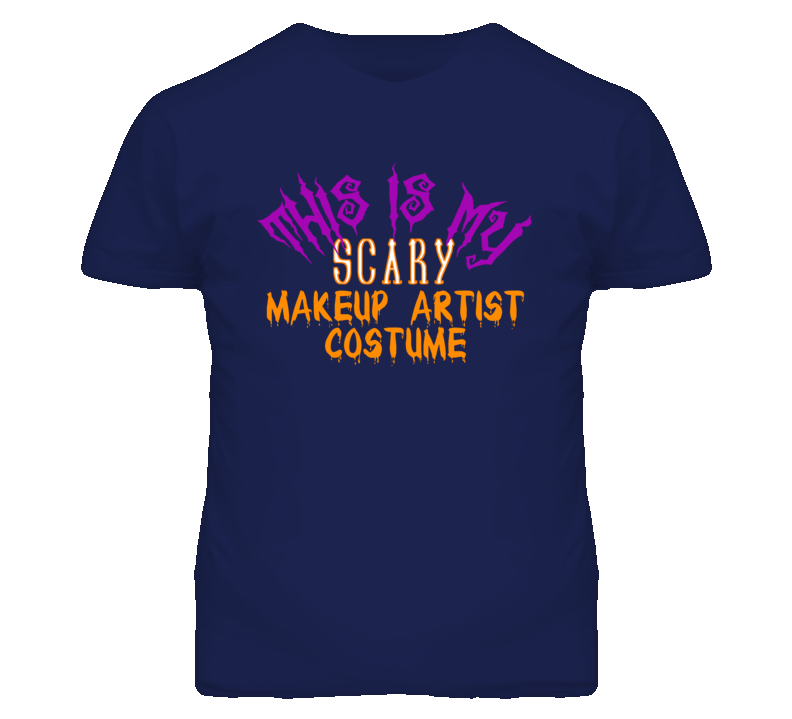 This Is My Scary Makeup Artist Costume Funny Halloween T Shirt This Is My Scary Makeup Artist Costume Funny Halloween T Shirt