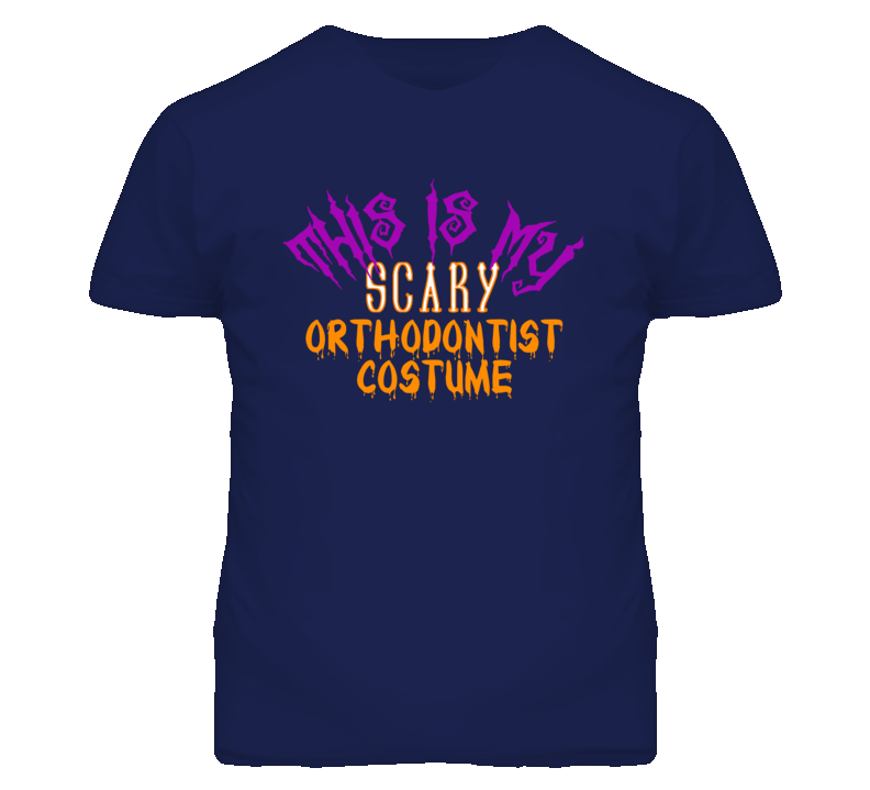 This Is My Scary Orthodontist Costume Funny Halloween T Shirt This Is My Scary Orthodontist Costume Funny Halloween T Shirt