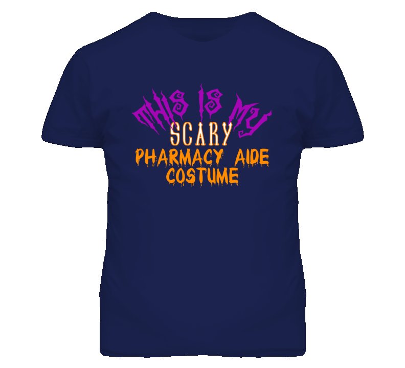 This Is My Scary Pharmacy Aide Costume Funny Halloween T Shirt