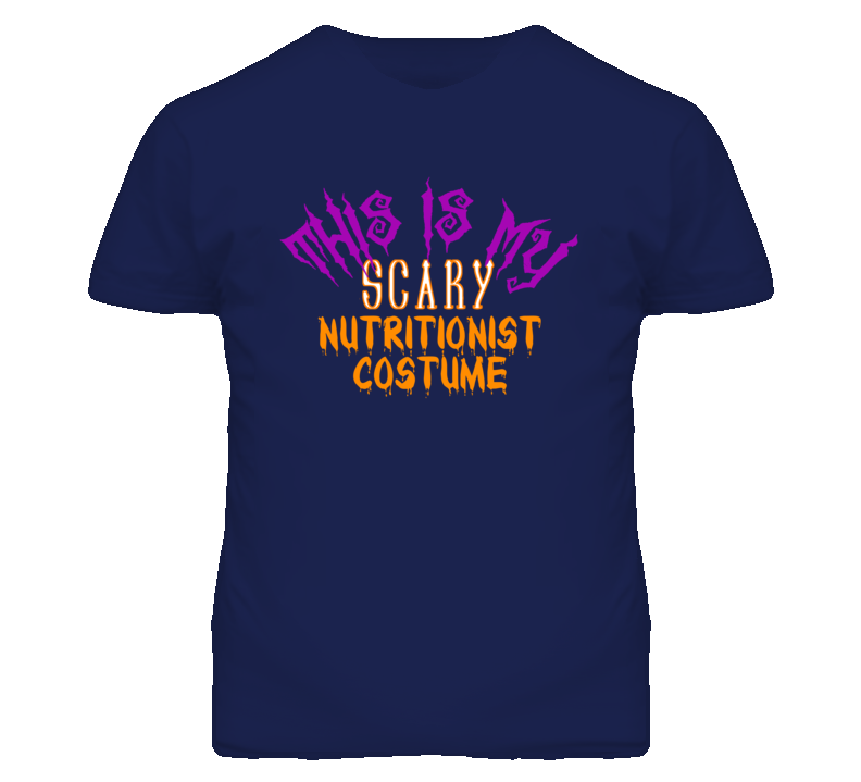 This Is My Scary Nutritionist Costume Funny Halloween T Shirt This Is My Scary Nutritionist Costume Funny Halloween T Shirt