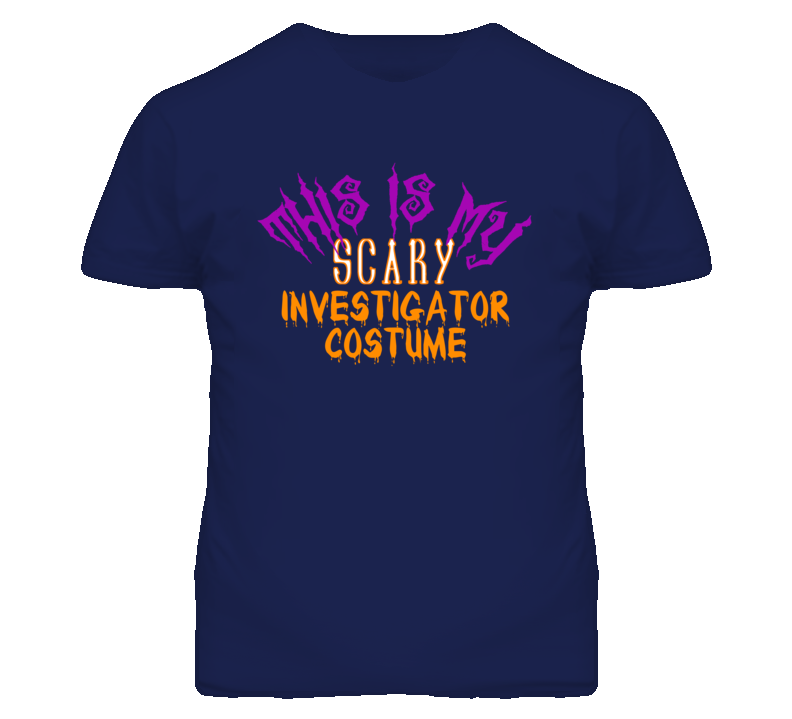 This Is My Scary Investigator Costume Funny Halloween T Shirt This Is My Scary Investigator Costume Funny Halloween T Shirt
