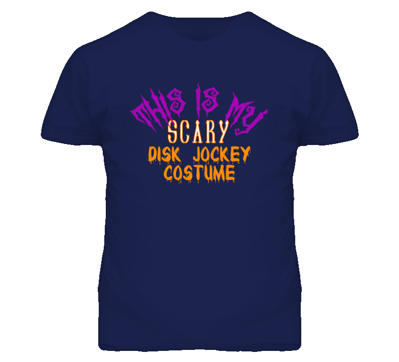 This Is My Scary Disk Jockey Costume Funny Halloween T Shirt This Is My Scary Disk Jockey Costume Funny Halloween T Shirt