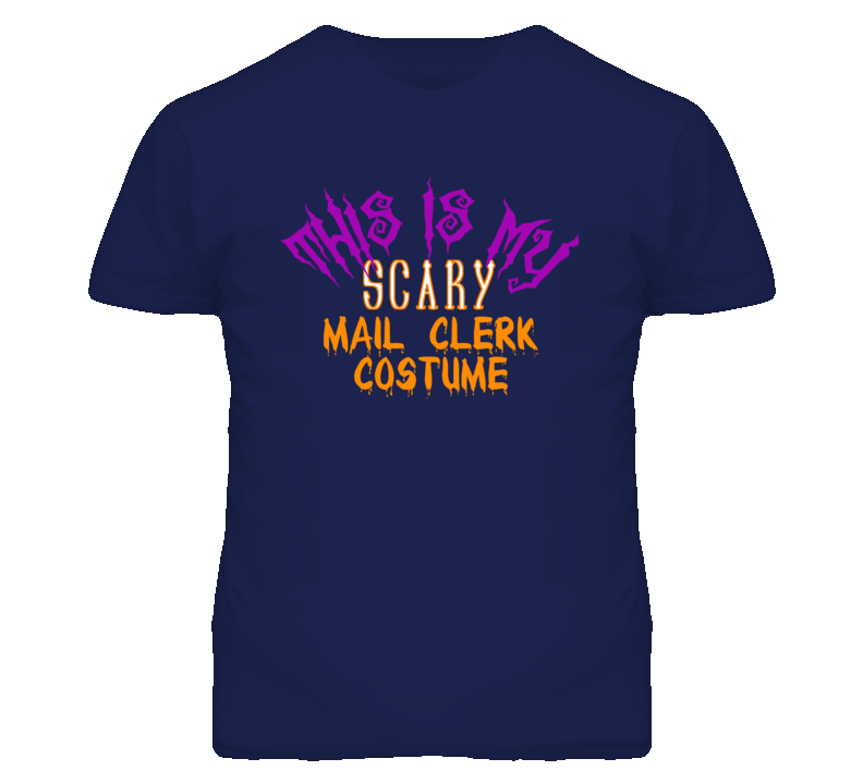 This Is My Scary Mail Clerk Costume Funny Halloween T Shirt This Is My Scary Mail Clerk Costume Funny Halloween T Shirt