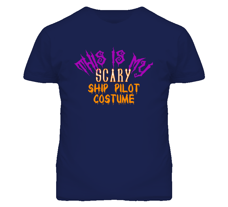 This Is My Scary Ship Pilot Costume Funny Halloween T Shirt This Is My Scary Ship Pilot Costume Funny Halloween T Shirt