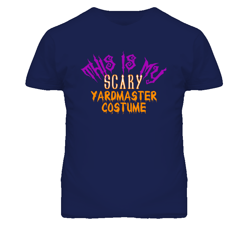 This Is My Scary Yardmaster Costume Funny Halloween T Shirt This Is My Scary Yardmaster Costume Funny Halloween T Shirt