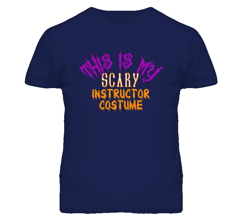 This Is My Scary Instructor Costume Funny Halloween T Shirt