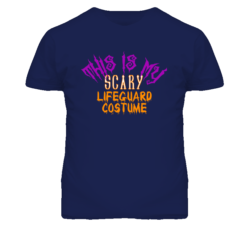 This Is My Scary Lifeguard Costume Funny Halloween T Shirt This Is My Scary Lifeguard Costume Funny Halloween T Shirt