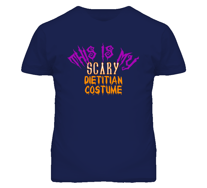 This Is My Scary Dietitian Costume Funny Halloween T Shirt This Is My Scary Dietitian Costume Funny Halloween T Shirt