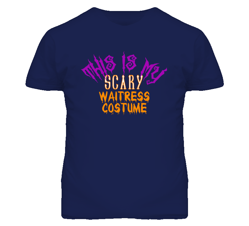 This Is My Scary Waitress Costume Funny Halloween T Shirt This Is My Scary Waitress Costume Funny Halloween T Shirt