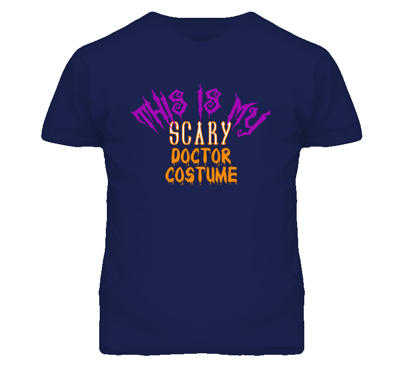 This Is My Scary Doctor Costume Funny Halloween T Shirt