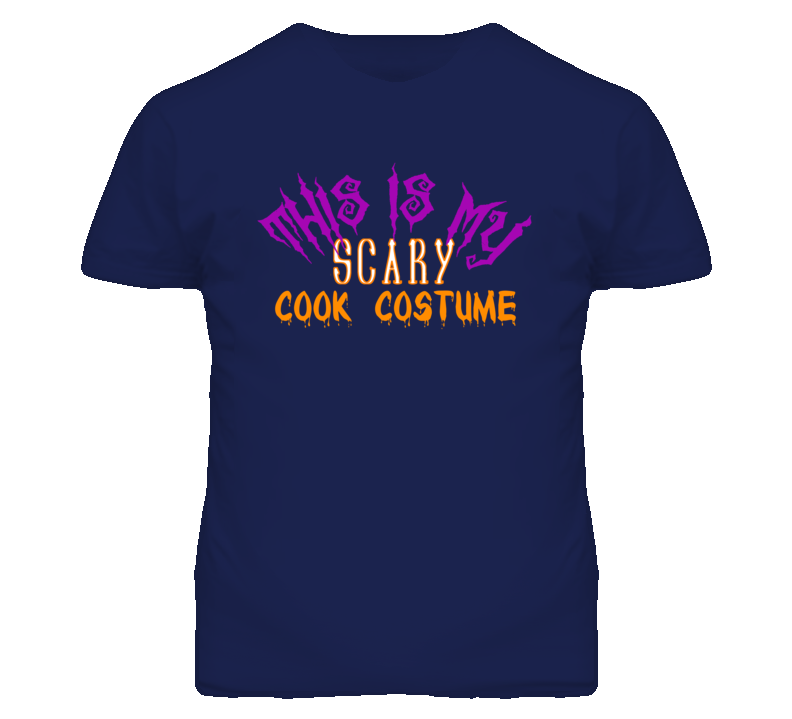 This Is My Scary Cook Costume Funny Halloween T Shirt This Is My Scary Cook Costume Funny Halloween T Shirt