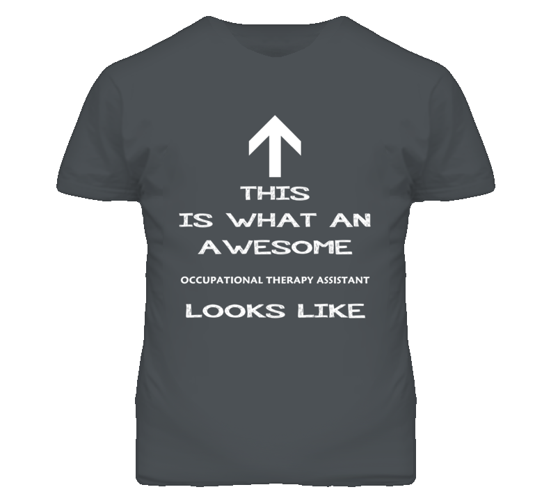 Occupational Therapy Assistant Looks Like Arrow Simple T Shirt