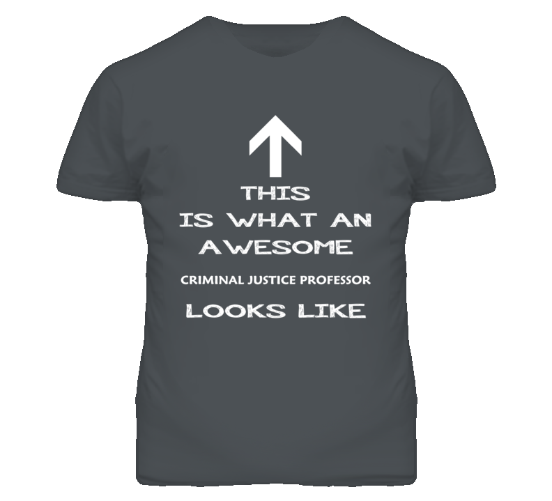 Criminal Justice Professor Looks Like Arrow Simple T Shirt Criminal Justice Professor Looks Like Arrow Simple T Shirt