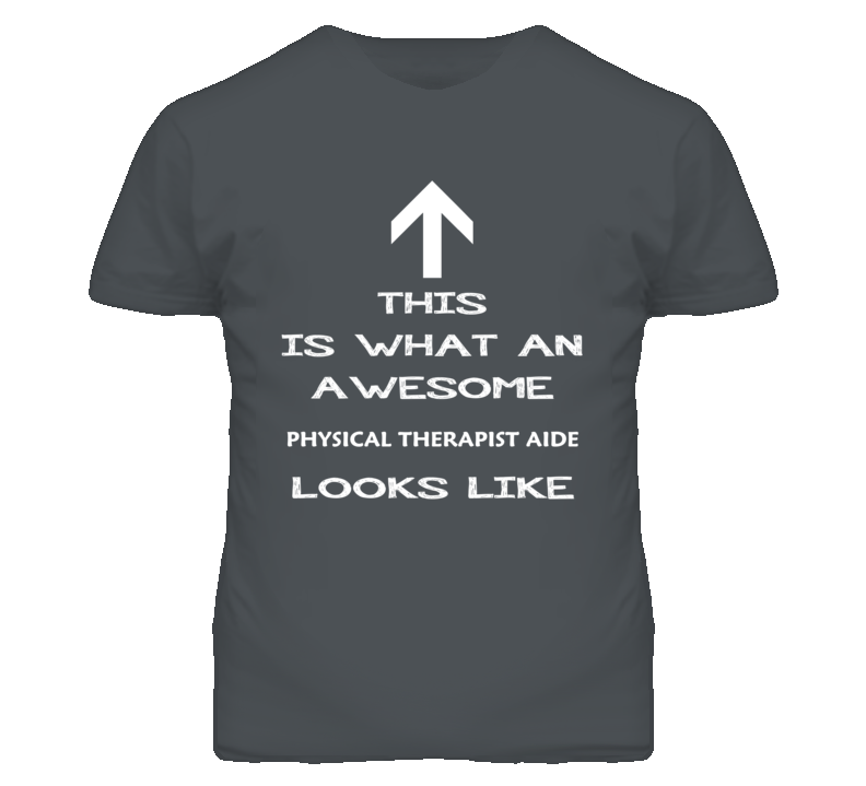 Physical Therapist Aide Looks Like Arrow Simple T Shirt