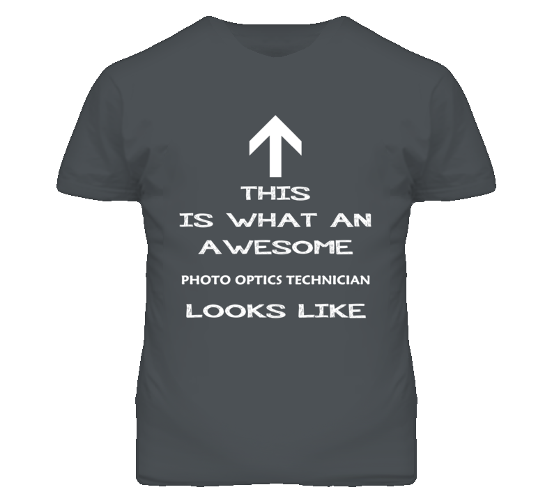 Photo Optics Technician Looks Like Arrow Simple T Shirt Photo Optics Technician Looks Like Arrow Simple T Shirt