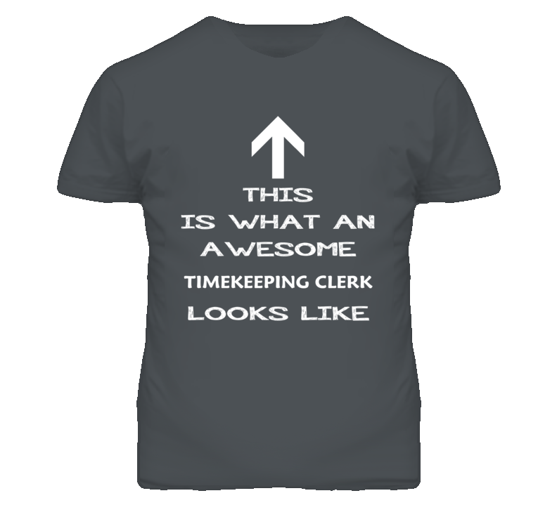 Timekeeping Clerk Looks Like Arrow Simple T Shirt