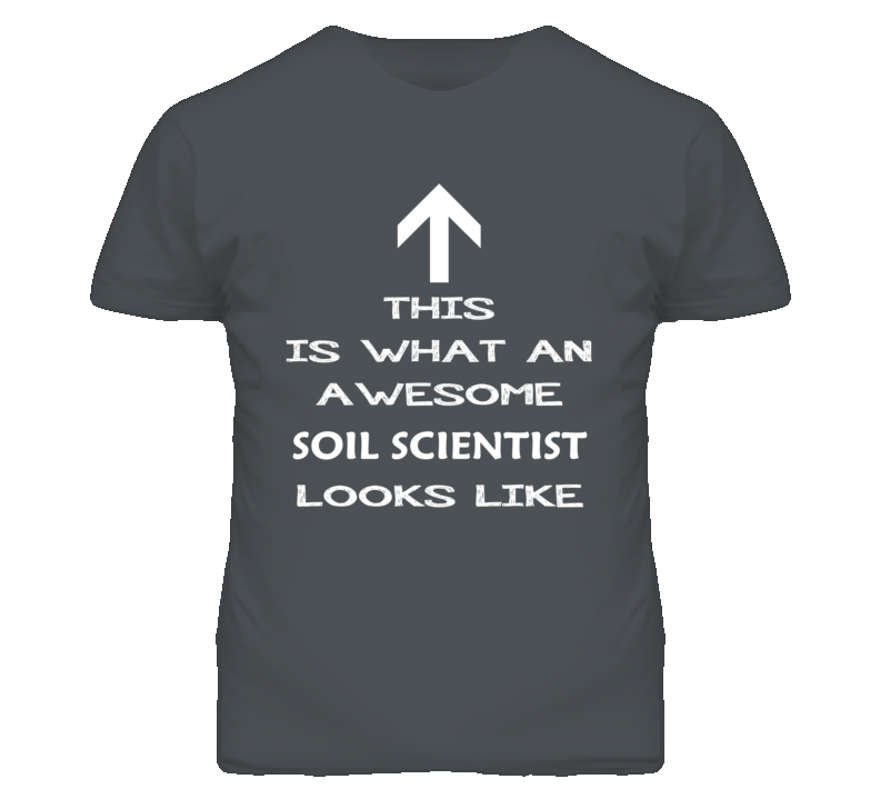 Soil Scientist Looks Like Arrow Simple T Shirt