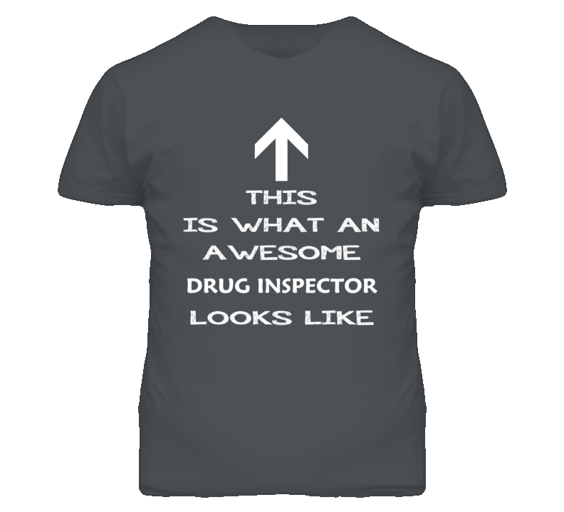 Drug Inspector Looks Like Arrow Simple T Shirt
