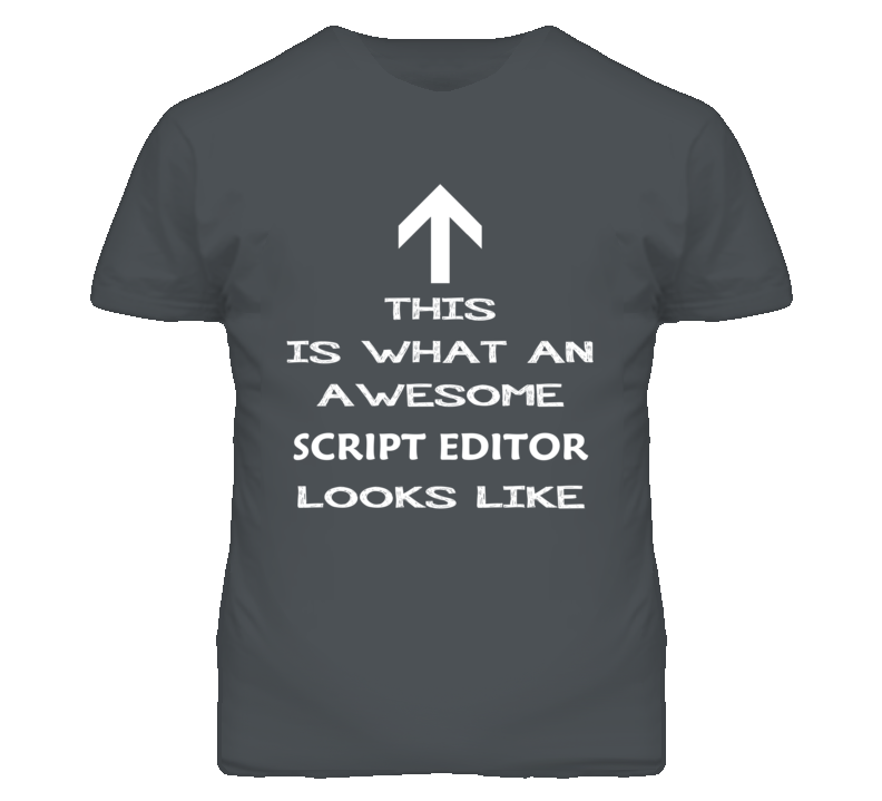 Script Editor Looks Like Arrow Simple T Shirt Script Editor Looks Like Arrow Simple T Shirt