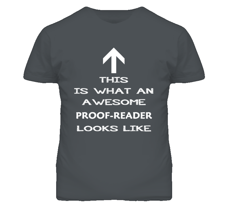Proof-Reader Looks Like Arrow Simple T Shirt Proof-Reader Looks Like Arrow Simple T Shirt