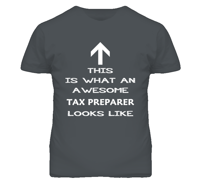 Tax Preparer Looks Like Arrow Simple T Shirt Tax Preparer Looks Like Arrow Simple T Shirt