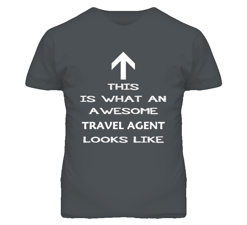 Travel Agent Looks Like Arrow Simple T Shirt Travel Agent Looks Like Arrow Simple T Shirt
