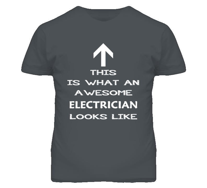 Electrician Looks Like Arrow Simple T Shirt Electrician Looks Like Arrow Simple T Shirt