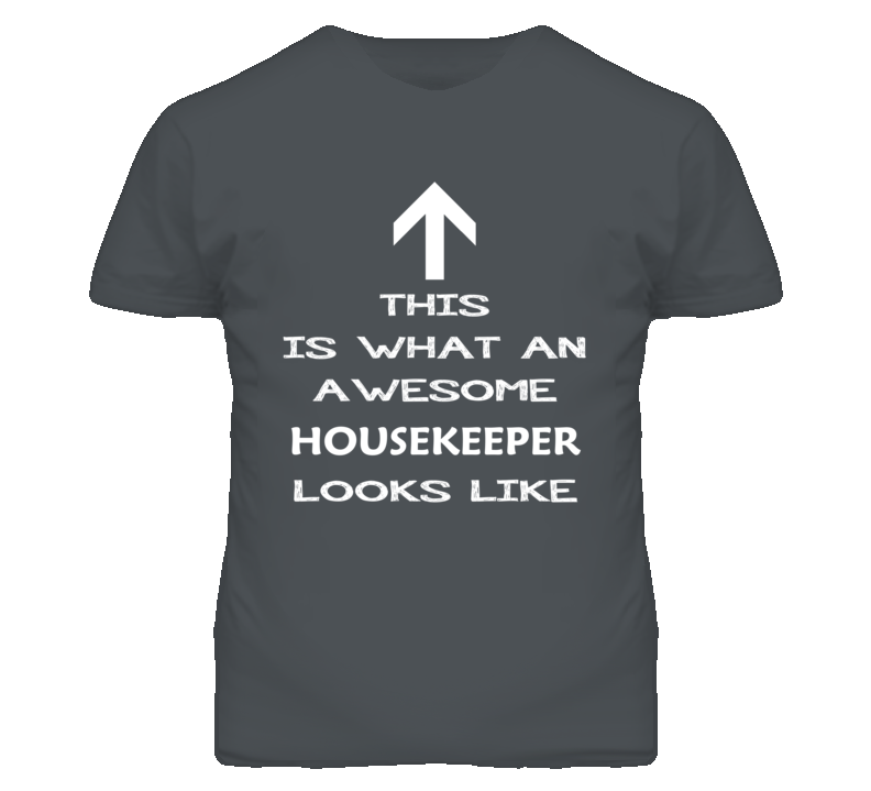 Housekeeper Looks Like Arrow Simple T Shirt Housekeeper Looks Like Arrow Simple T Shirt